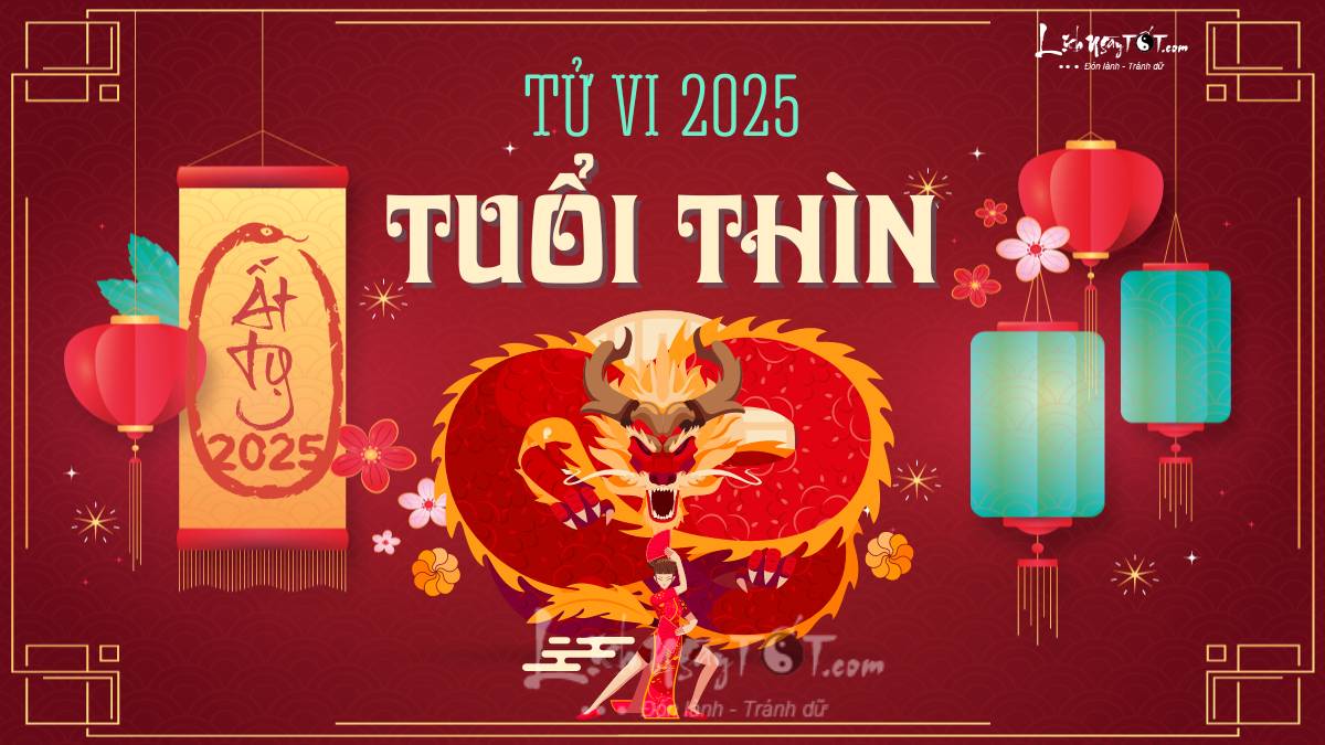 Tử vi tuổi Thìn năm Ất Tỵ 2025 có gì mới? | Tất cả về tử vi phong thủy tuổi Thìn năm Ất Tỵ 2025 Tử vi tuổi Thìn năm Ất Tỵ 2025 có gì mới? | Tất cả về tử vi phong thủy tuổi Thìn năm Ất Tỵ 2025