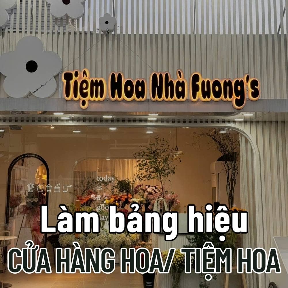 19 Làm bảng hiệu Cửa hàng hoa_ tiệm hoa đẹp giá rẻ, hình ảnh rõ ràng _ Trọng Design