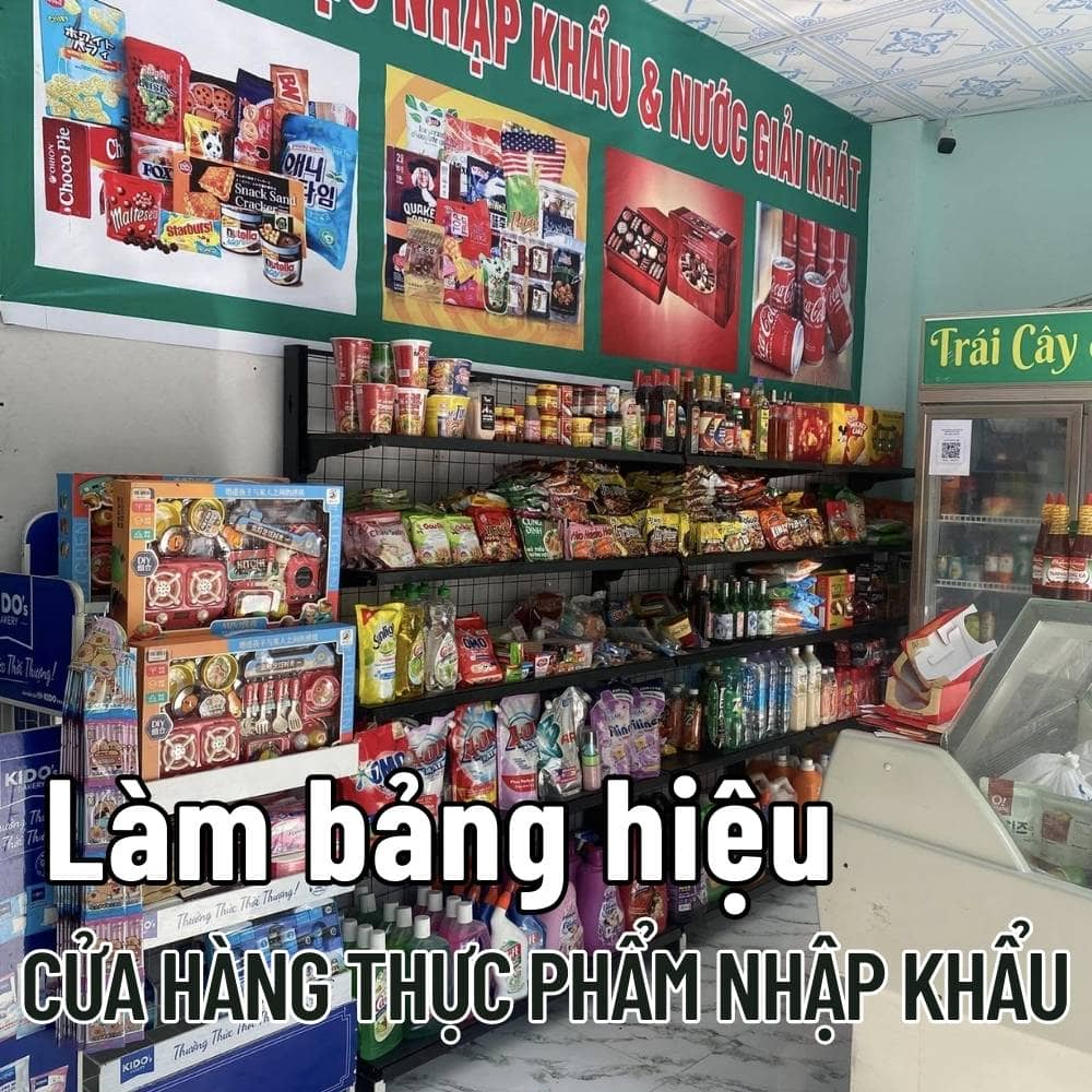 37 Thi công_ Làm bảng hiệu Cửa hàng thực phẩm nhập khẩu đẹp, nổi bật giá tốt _ Trọng Design