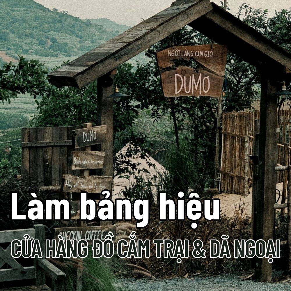 51 Thi công_ Làm bảng hiệu Cửa hàng đồ cắm trại & dã ngoại đẹp, ấn tượng giá tốt _ Trọng Design
