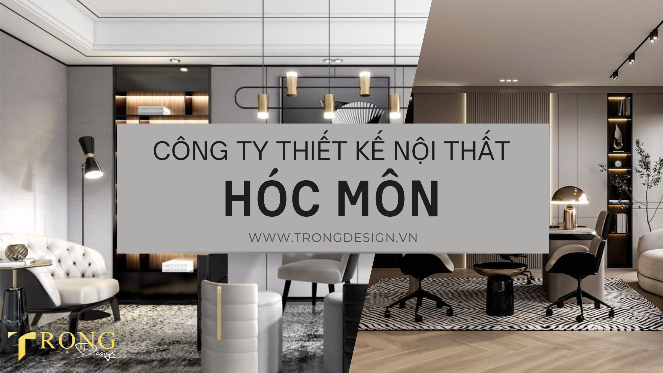 Công ty thiết kế nội thất Hóc Môn_ Trọng Design