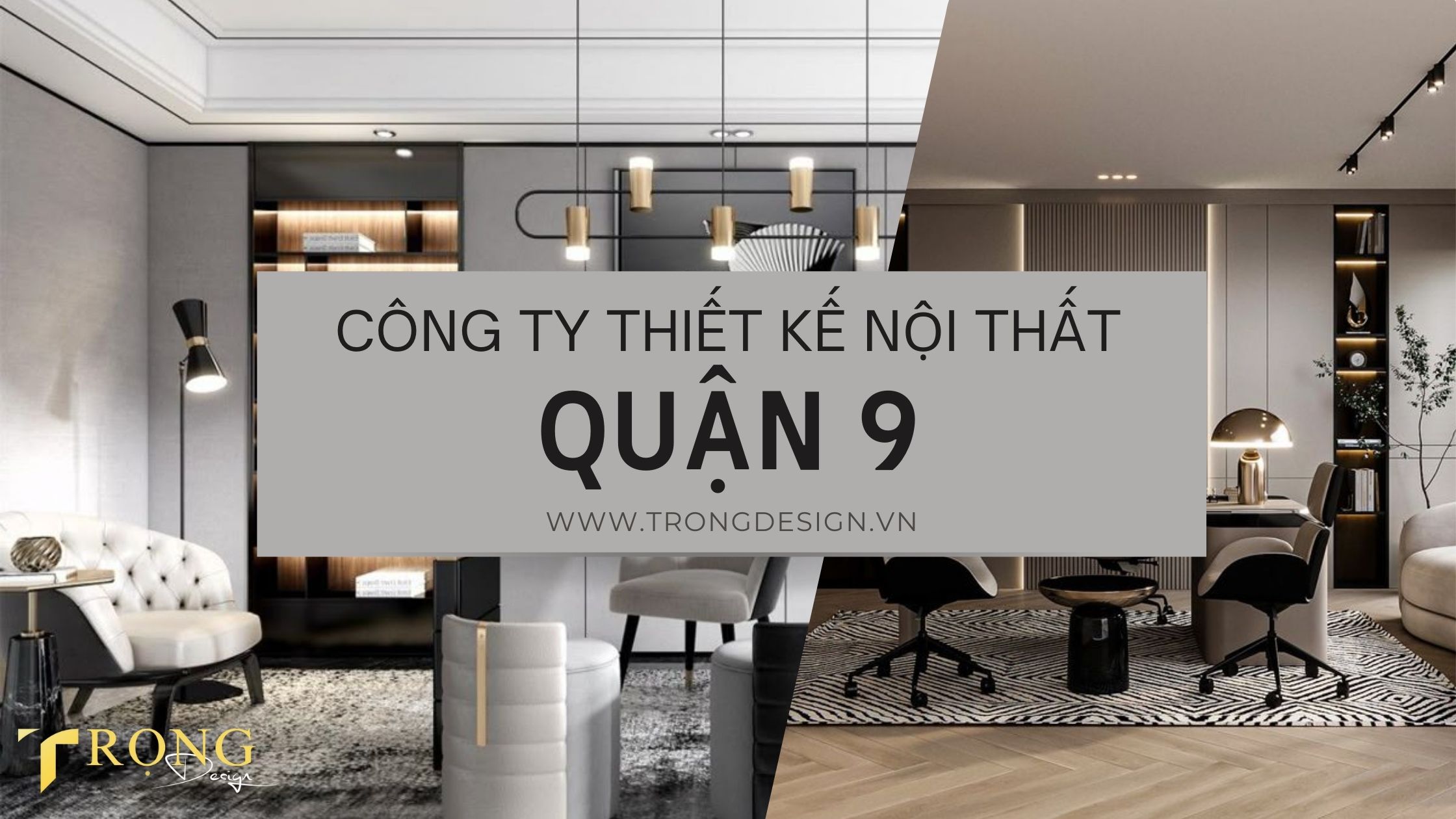 Công ty thiết kế nội thất quận 9 _ Trọng Design